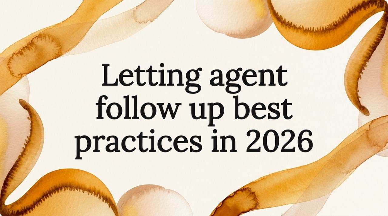Letting agent follow up best practices in 2026