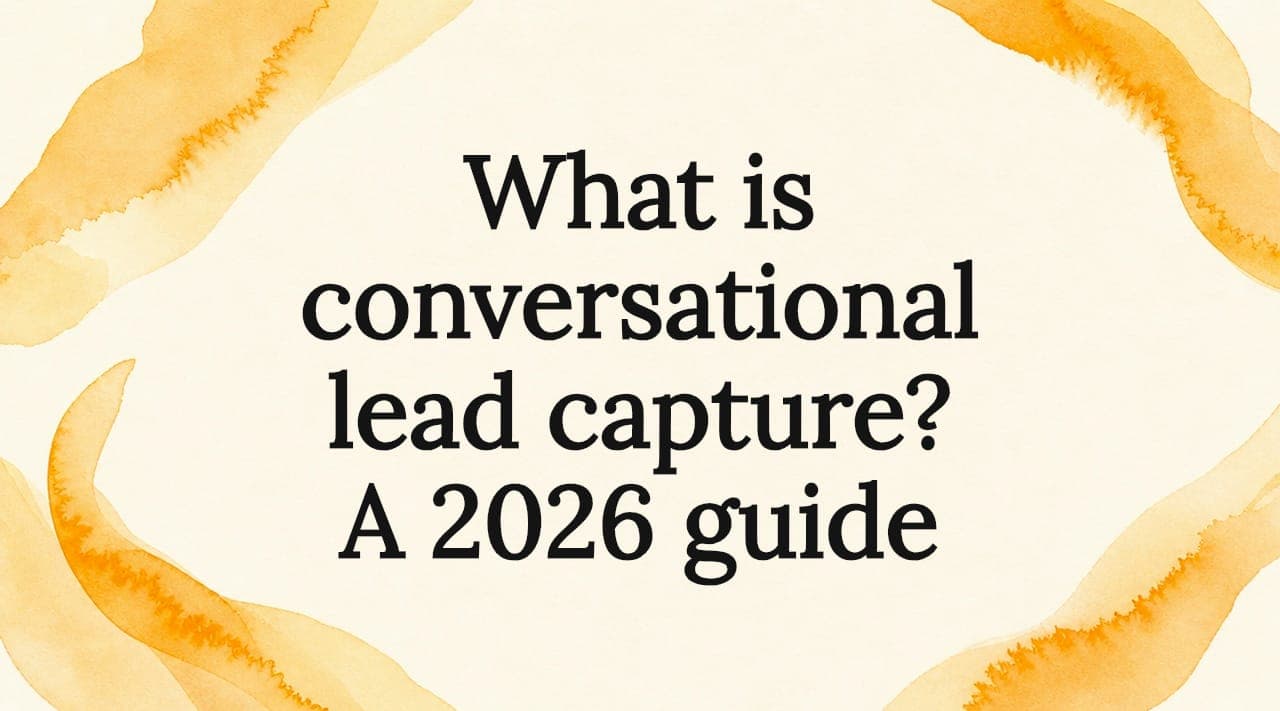 What is conversational lead capture? A 2026 guide
