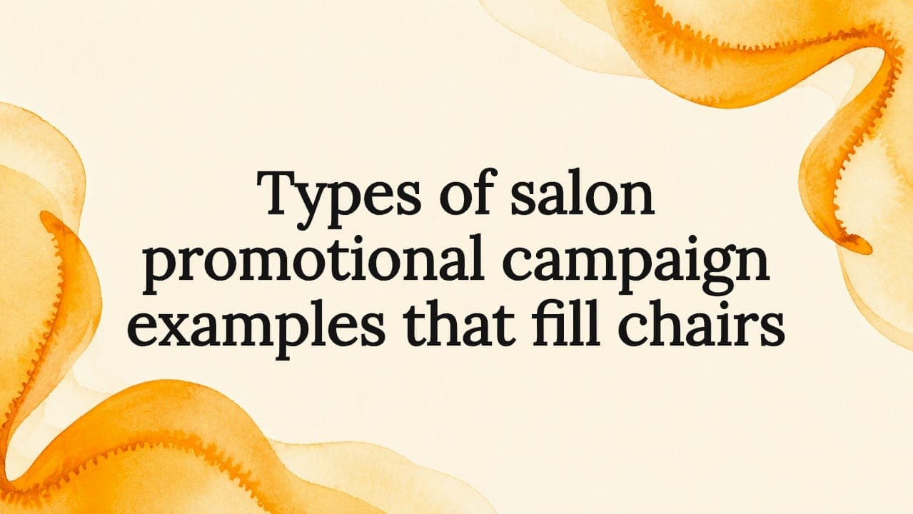 Types of salon promotional campaign examples that fill chairs