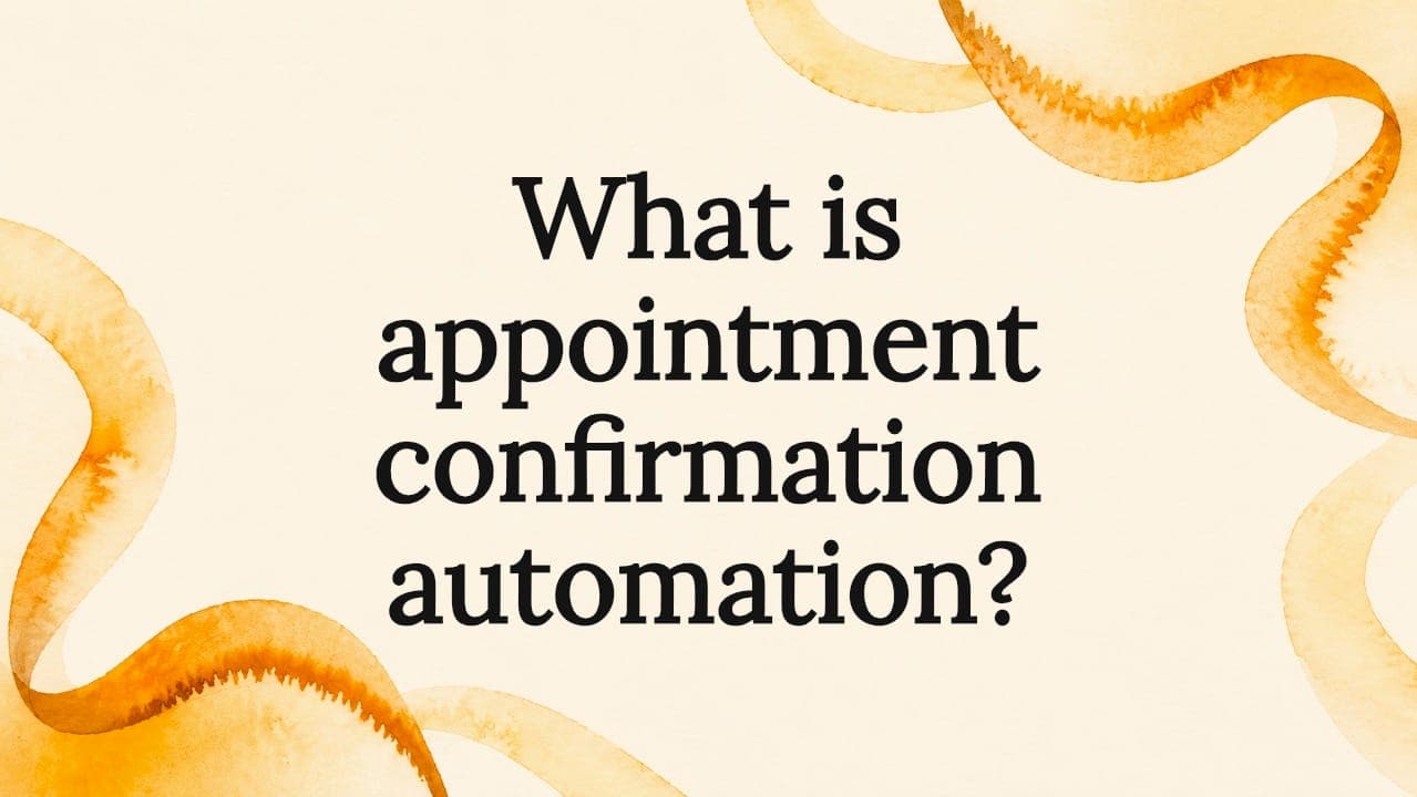 What is appointment confirmation automation?