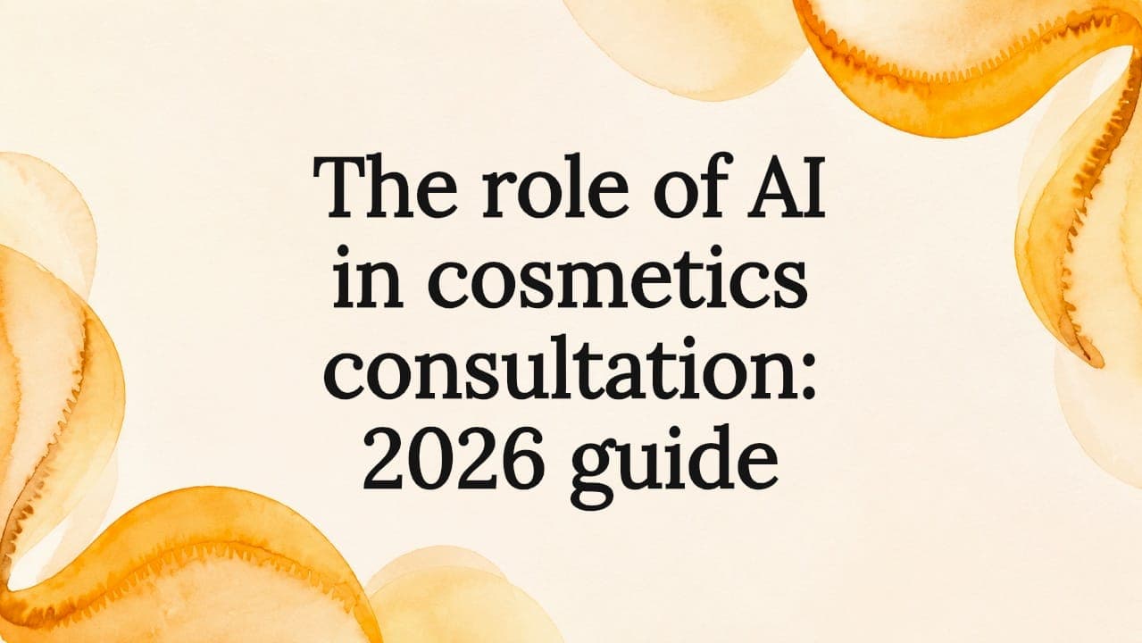 The role of AI in cosmetics consultation: 2026 guide