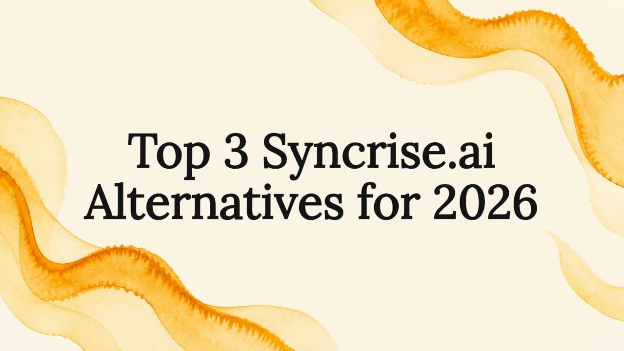 Top 3 Syncrise.ai Alternatives for 2026