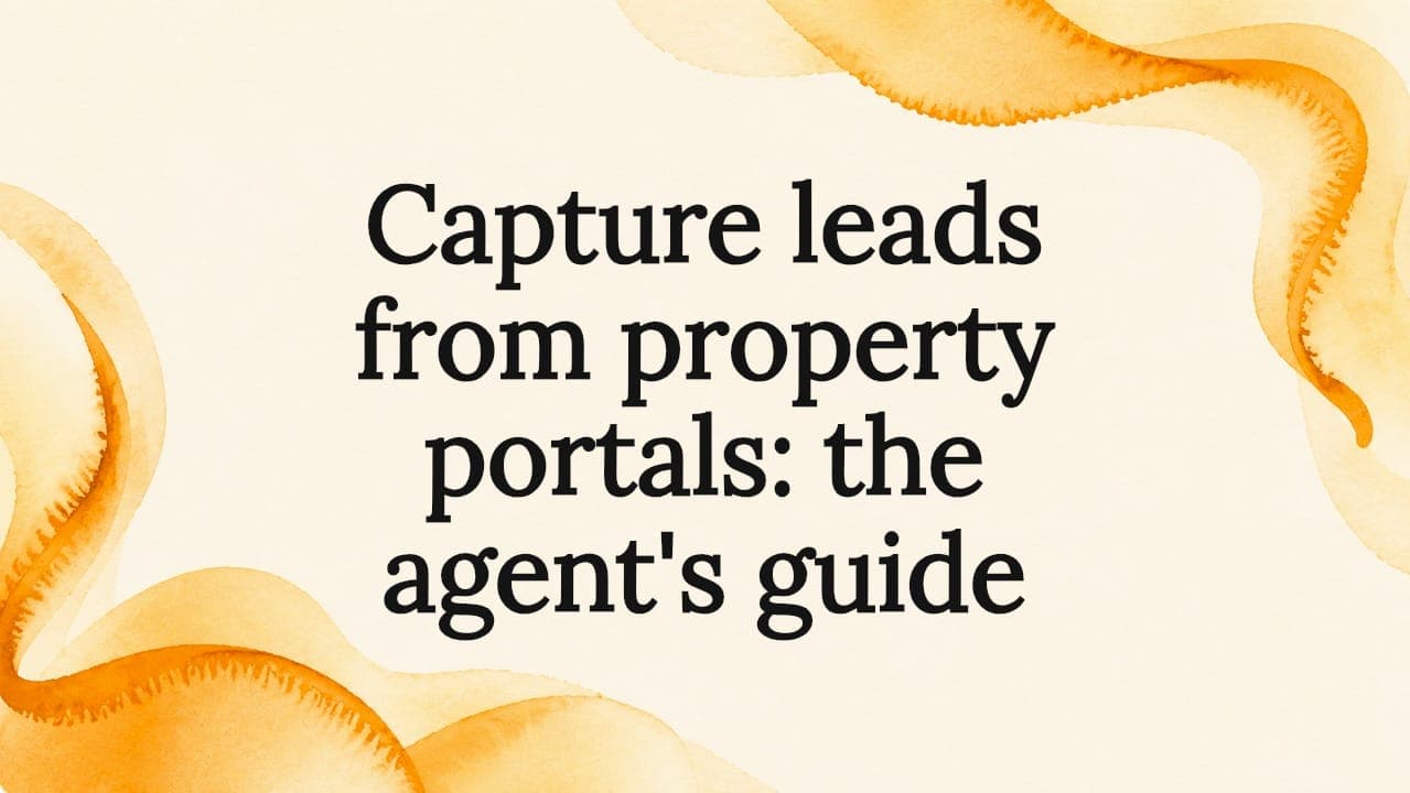 Capture leads from property portals: the agent's guide