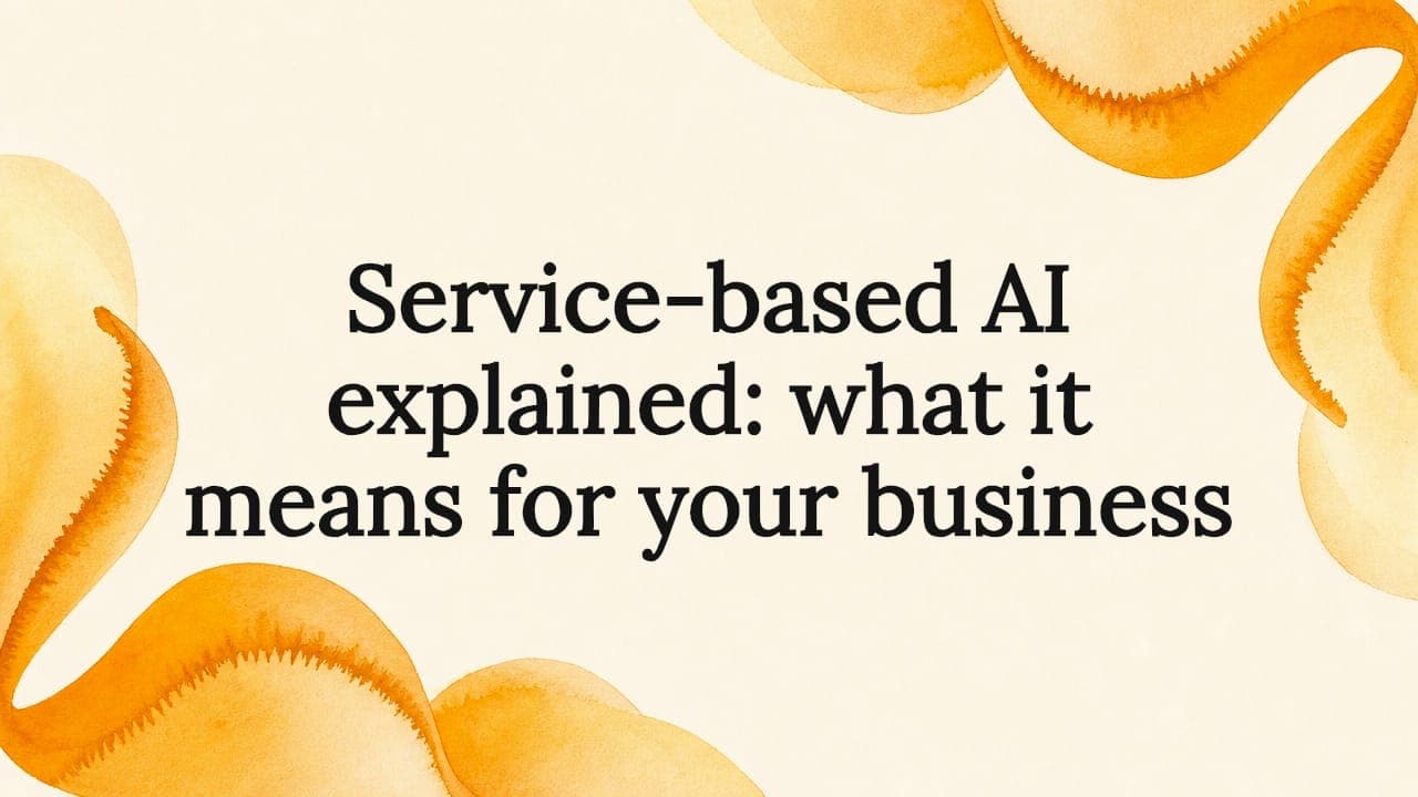 Service-based AI explained: what it means for your business