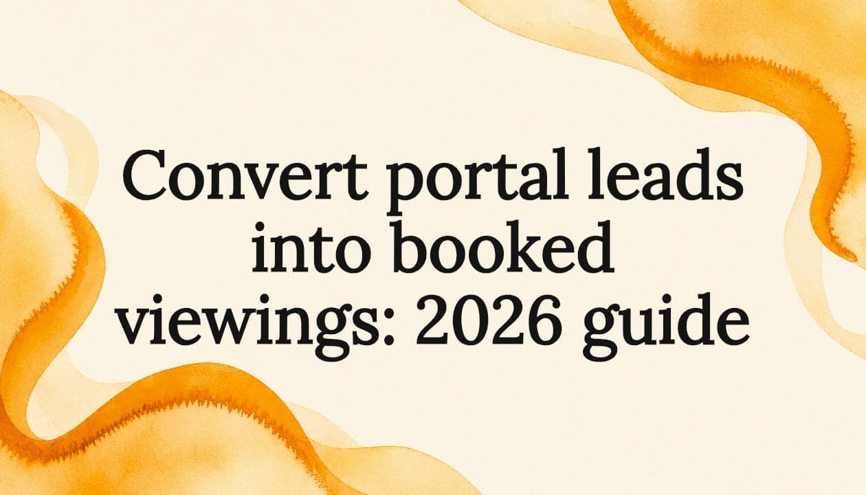 Convert portal leads into booked viewings: 2026 guide