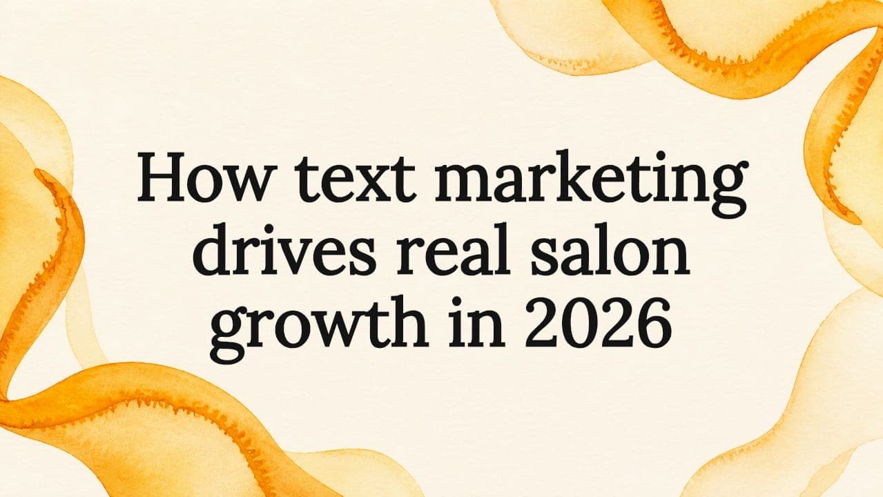 How text marketing drives real salon growth in 2026