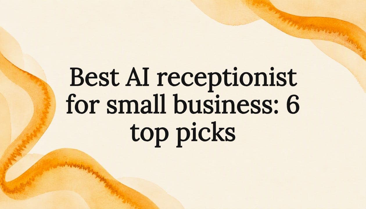 Best AI receptionist for small business: 6 top picks