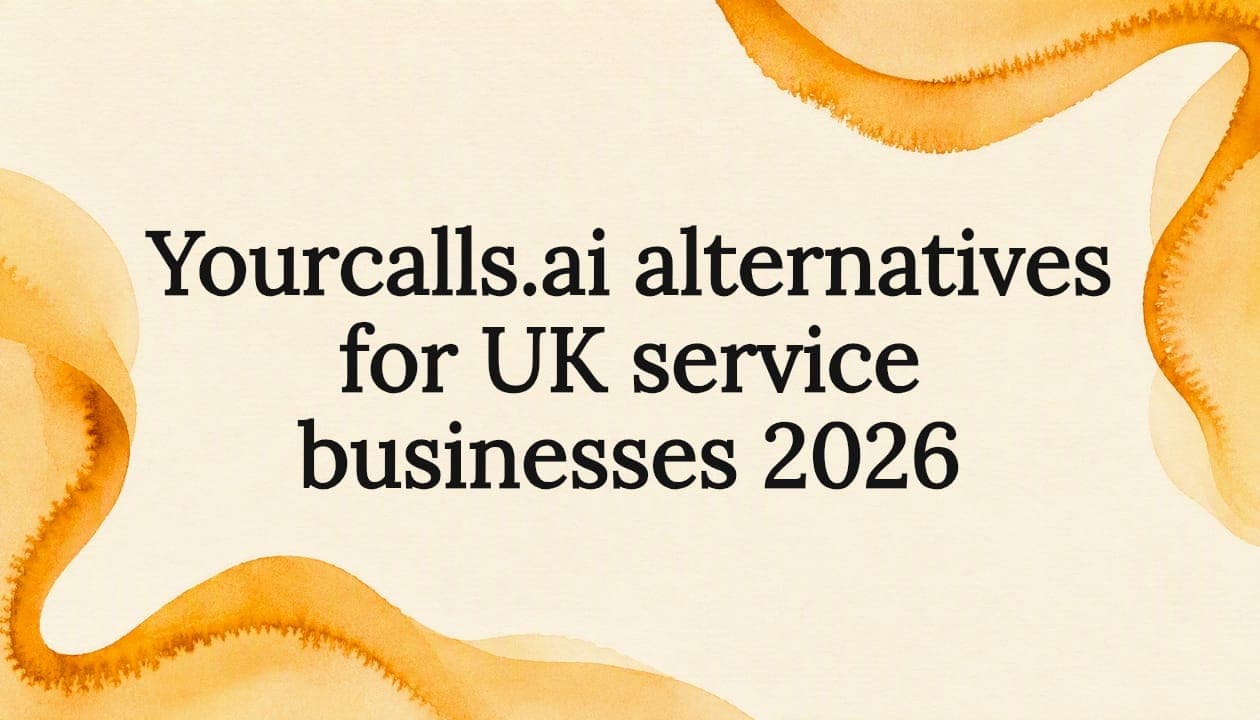 Yourcalls.ai alternatives for UK service businesses 2026