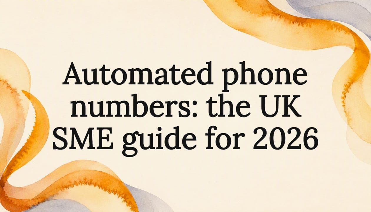 Automated phone numbers: the UK SME guide for 2026