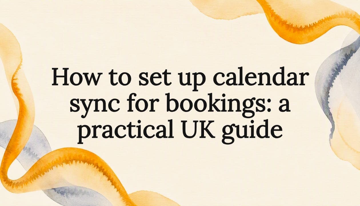 How to set up calendar sync for bookings: a practical UK guide