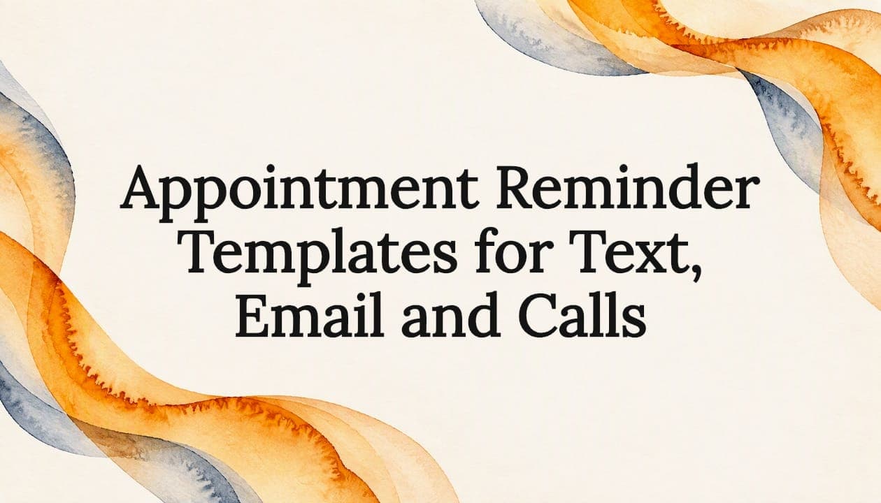 Appointment Reminder Templates for Text, Email and Calls