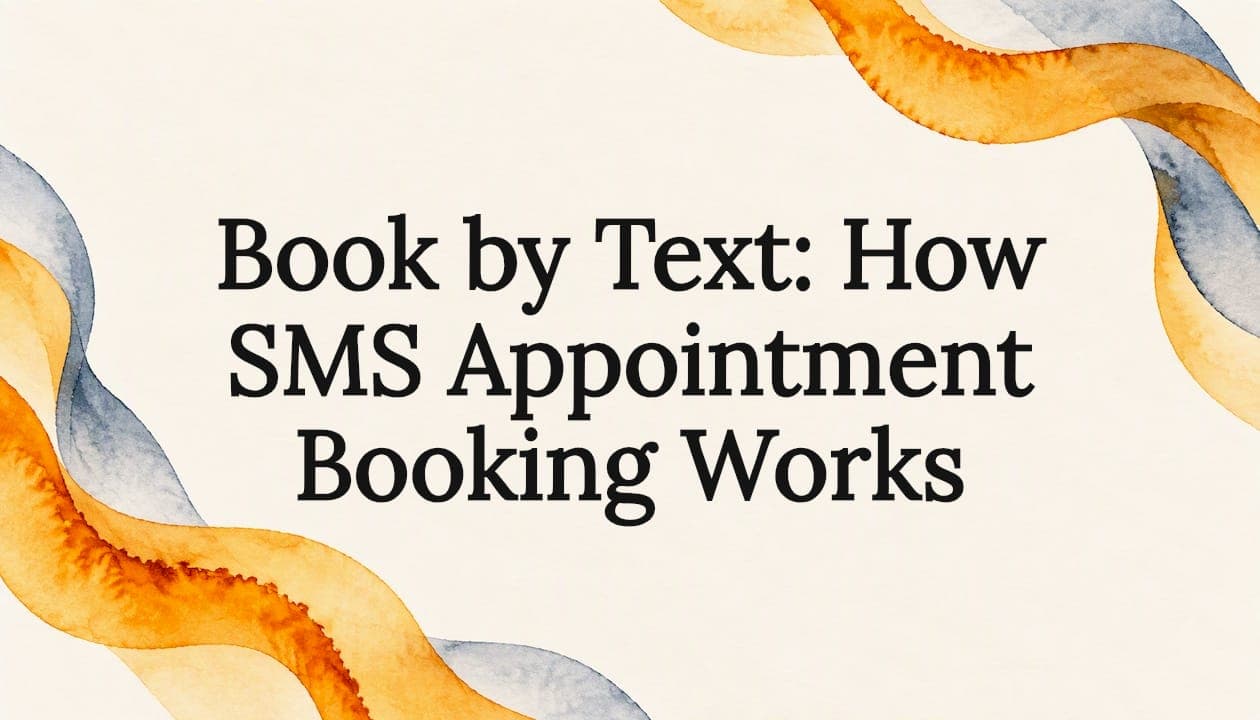 Book by Text: How SMS Appointment Booking Works