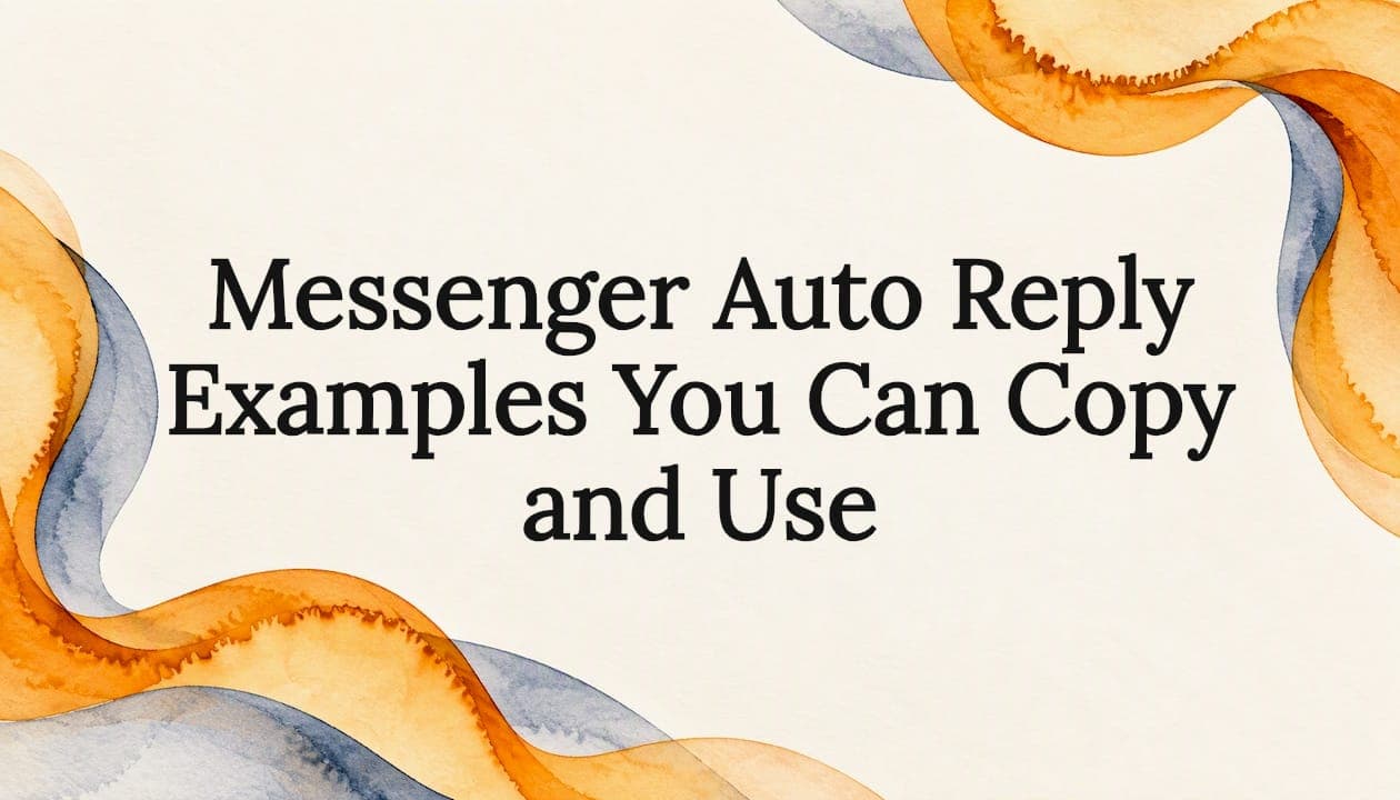 Messenger Auto Reply Examples You Can Copy and Use