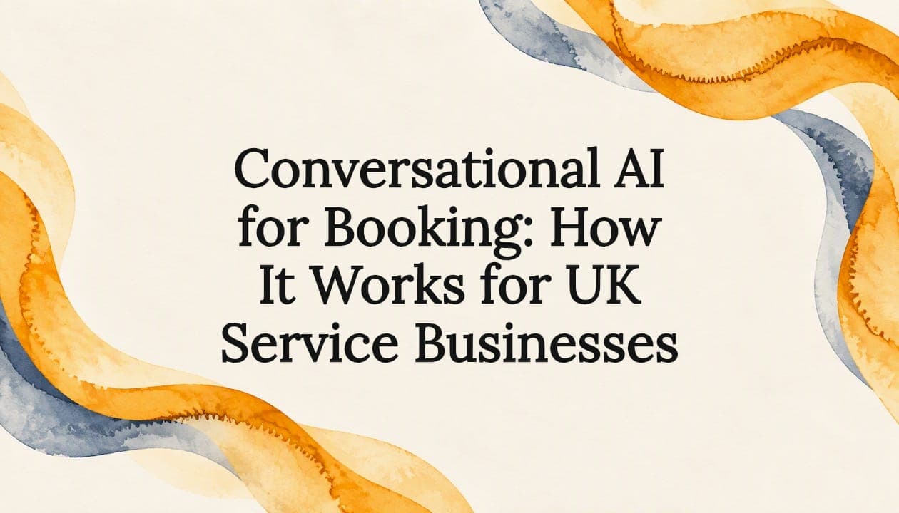 Conversational AI for Booking: How It Works for UK Service Businesses